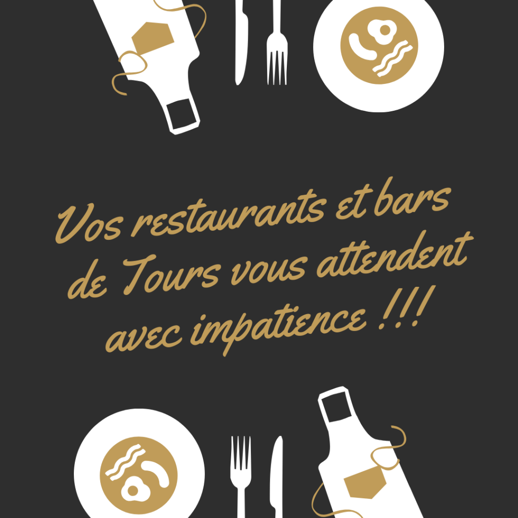 Vos restaurants et bars de Tours vous attendent avec impatience